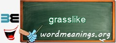 WordMeaning blackboard for grasslike